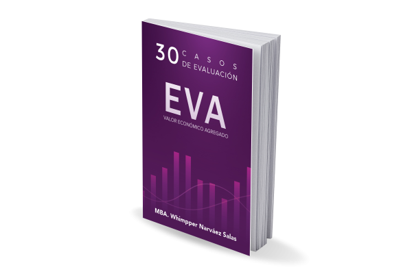 EVA VALOR ECONÓMICO AGREGADO: 30 casos de evaluación. (Versión Digital)