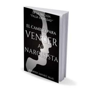 FALSA IDENTIDAD: El camino para vencer al narcisista. (Versión Digital)