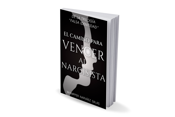 FALSA IDENTIDAD: El camino para vencer al narcisista. (Versión Digital)