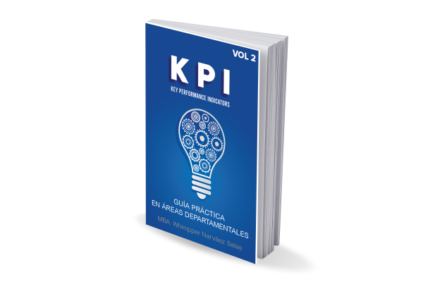 KPI’S KEY PERFORMANCE INDICATORS: guía practica en áreas departamentales (volumen 2) (Versión Digital)