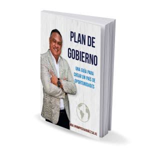 PLAN DE GOBIERNO: Una guía para crear un país de oportunidades. (Versión Digital)