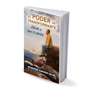 EL PODER DE TRANSFORMARTE: Libérate y logra tu felicidad (La trilogía de la felicidad nº 2) (Versión Digital)