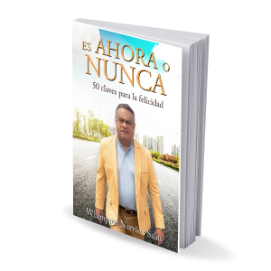 ES AHORA O NUNCA: 50 CLAVES PARA LA FELICIDAD (La trilogía de la felicidad nº 3) (Versión Digital)