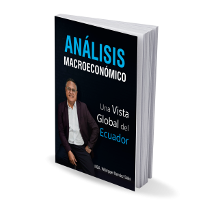 Análisis Macroeconómico: Una vista global del Ecuador. (Versión Digital)