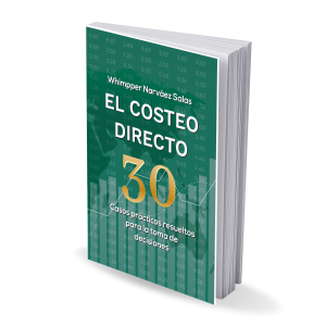 EL COSTEO DIRECTO: 30 Casos prácticos resueltos para la toma de decisiones. (Versión Digital)
