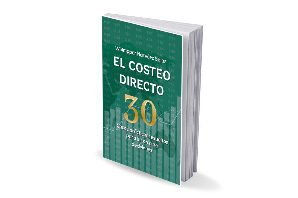 EL COSTEO DIRECTO: 30 Casos prácticos resueltos para la toma de decisiones. (Versión Digital)