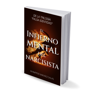 FALSA IDENTIDAD: El infierno mental del narcisista. (Versión Digital)