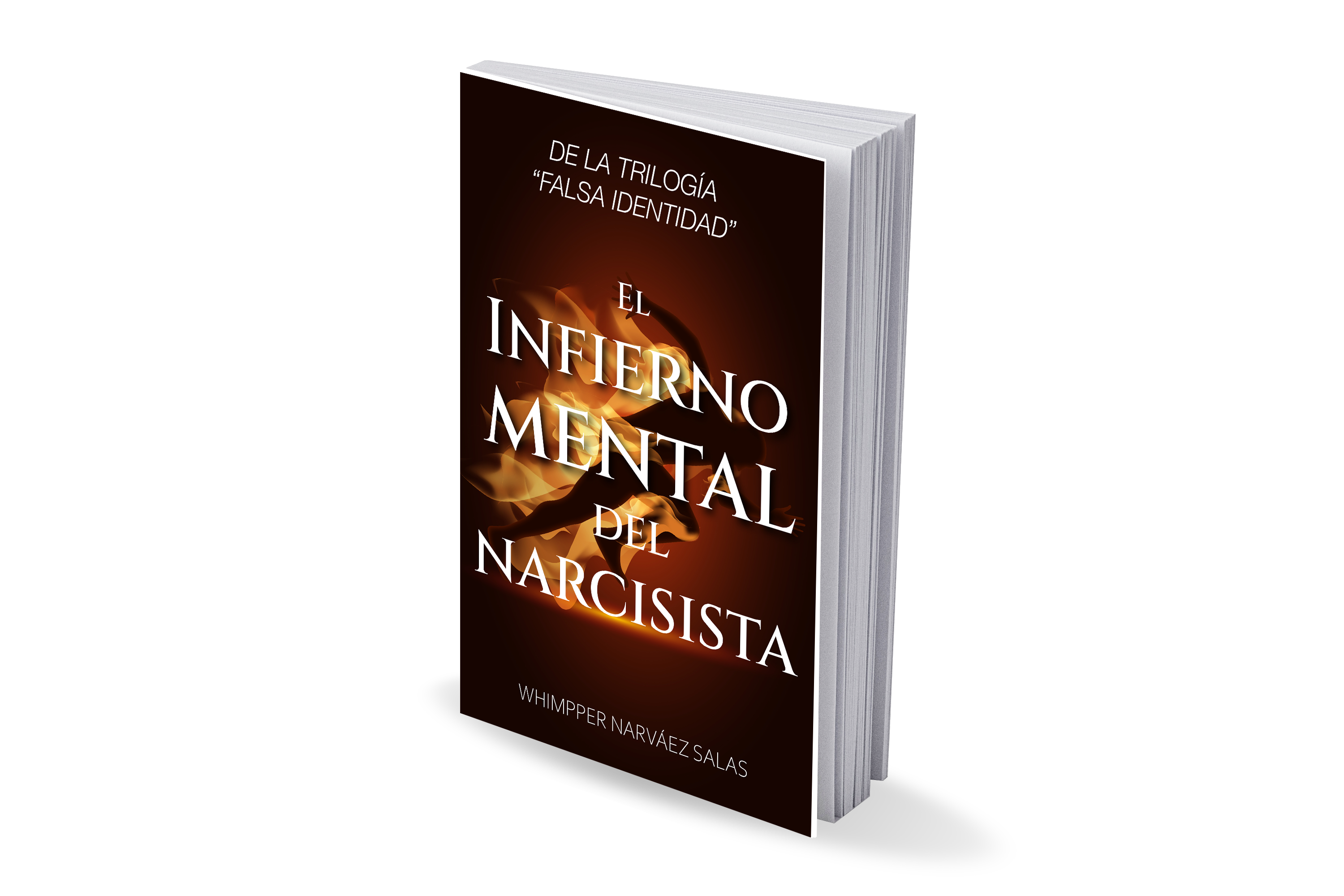 FALSA IDENTIDAD: El infierno mental del narcisista. (Versión Digital)