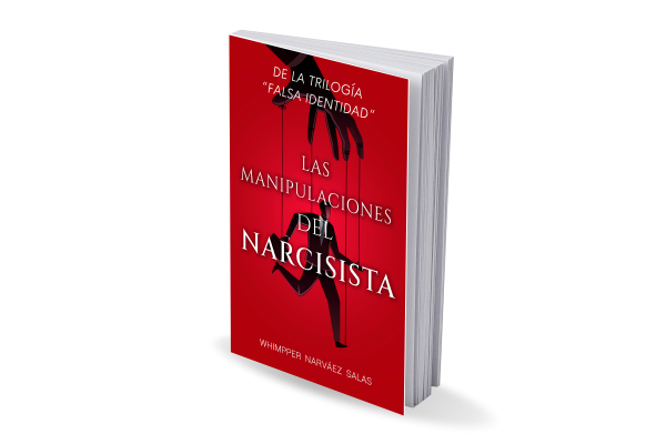FALSA IDENTIDAD: Las manipulaciones del narcisista. (Versión Digital)