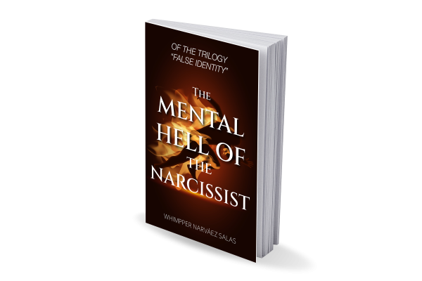 FALSE IDENTITY: The mental hell of the narcissist. (Versión Digital)