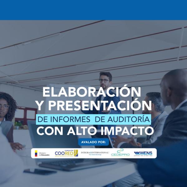 Elaboración y Presentación de Informes de Auditoría con Alto Impacto